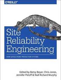 Site Reliability Engineering. Надежность и безотказность, РУС, Бейер