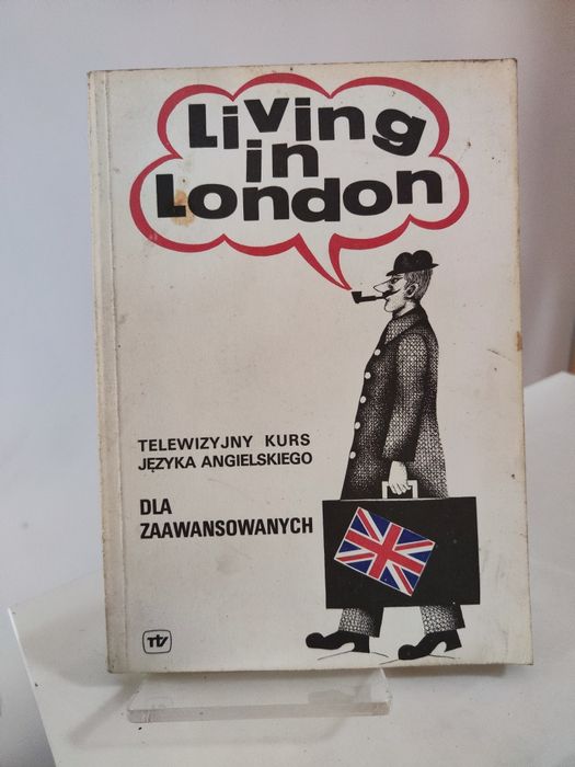 Living in London Telewizyjny kurs języka angielskiego dla