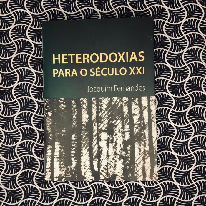 Heterodoxías para o século XXI - Joaquim Fernandes