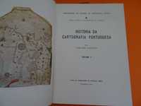 História da Cartografia Portuguesa - Armando Cortesão -2 volumes
