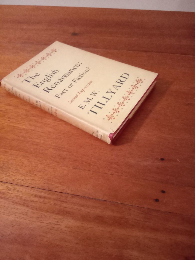 The English Renaissance: Fact or Fiction? E.M. Tillyard, 1960
