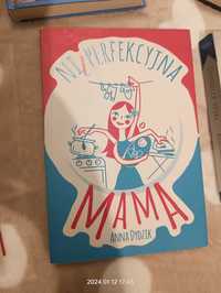 Anna Dydzik Nieperfekcyjna mama