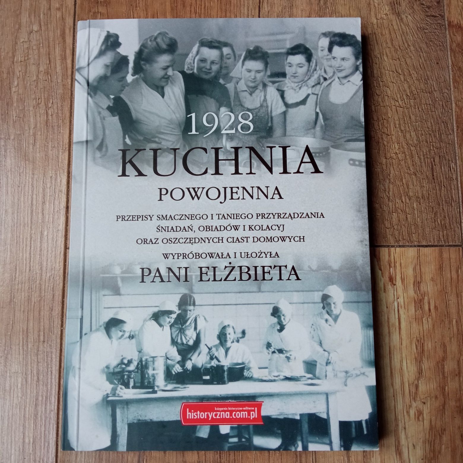 1928 kuchnia powojenna wypróbowała i ułożyła pani Elżbieta