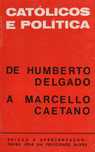 Católicos e Política: De Humberto Delgado a Marcello Caetano