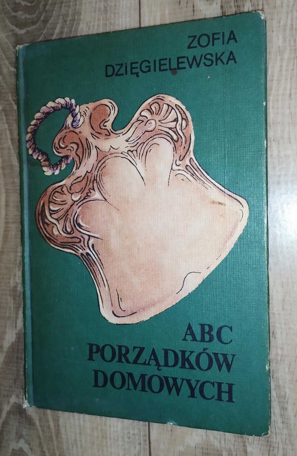 ABC porządków domowych. Zofia Dzięgielewska.
