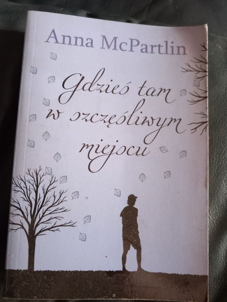 " Gdzieś tam w szczęśliwym miejscu" Anna Mc Partlin