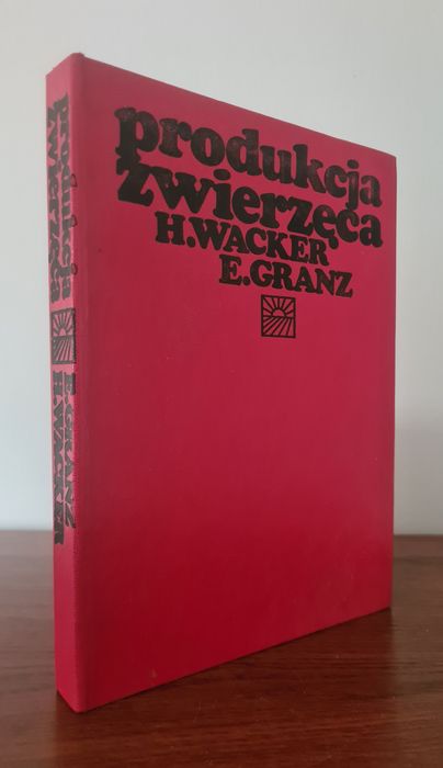 Produkcja zwierzęca - H.Wacker, E.Granz. Książka
