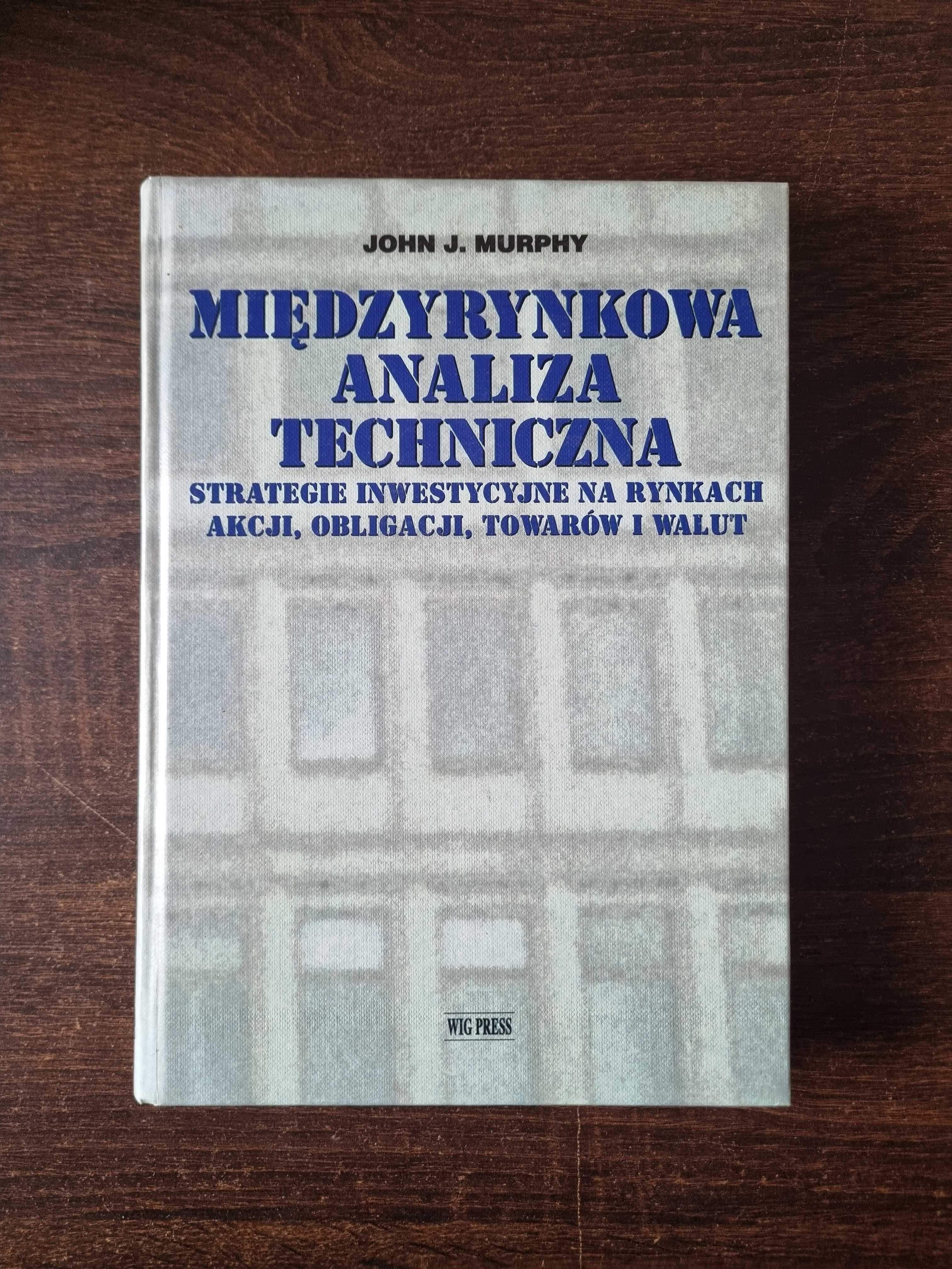 Międzyrynkowa analiza techniczna Strategie inwestycyjne Murphy