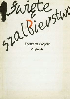 Święte Szalbierstwo Ryszard Wójcik