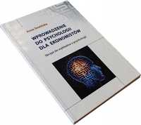 Wprowadzenie Do Psychologii Dla Ekonomistów - Anna Sowińska