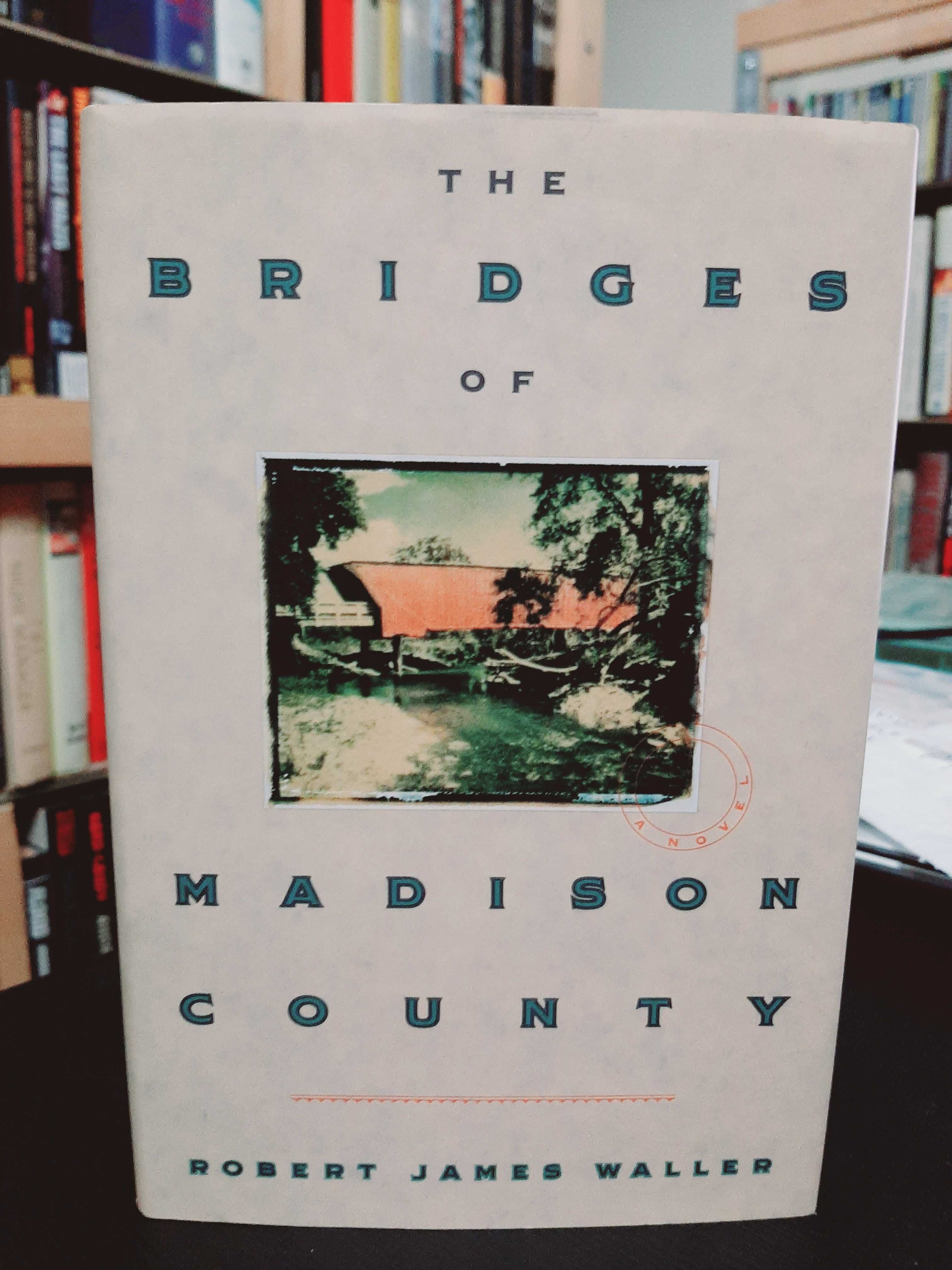 Robert James Waller – The Bridges of Madison County