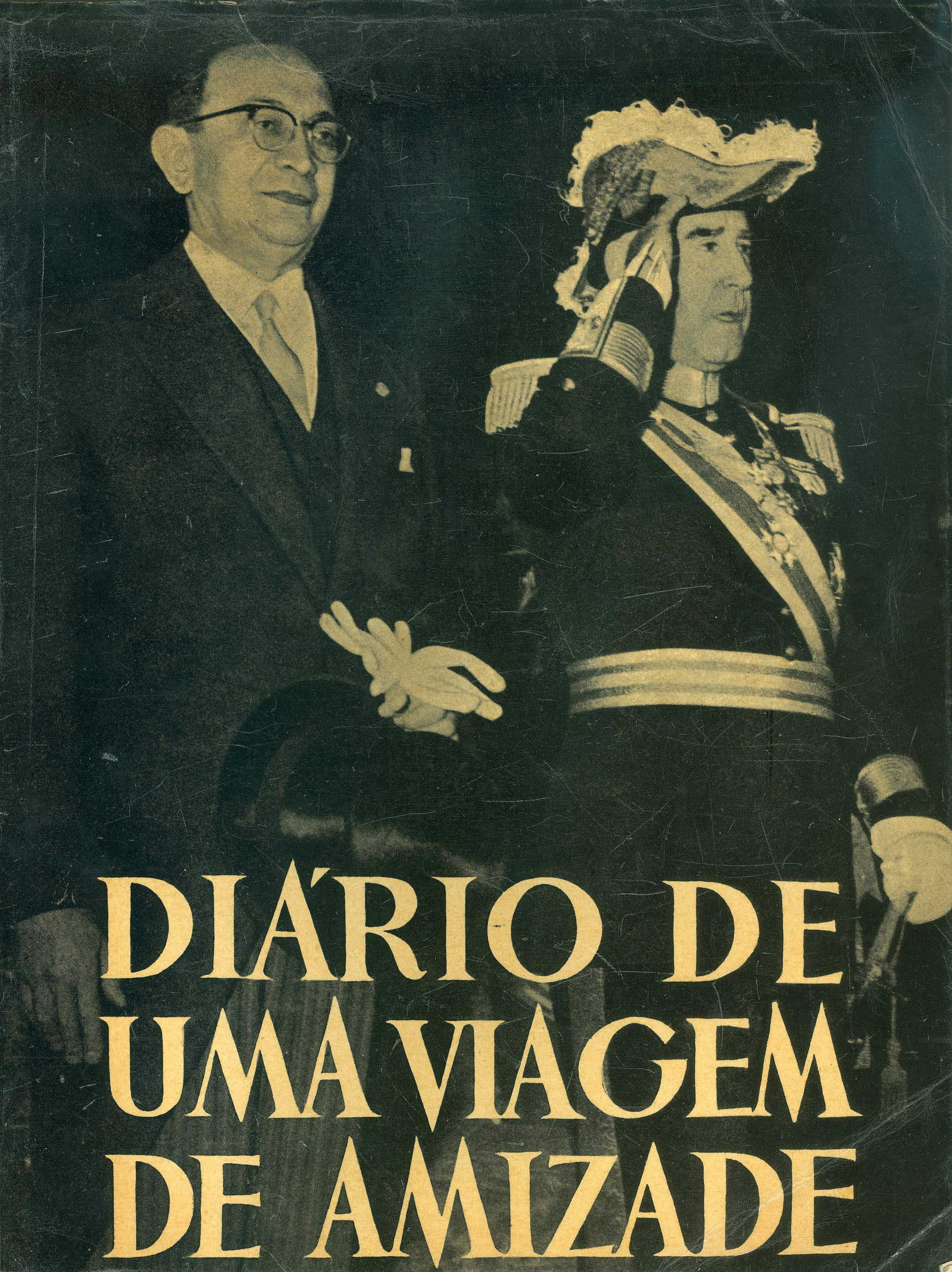 Alfarrabismo Político 1955: Diário uma Viagem Amizade Brasil-Portugal