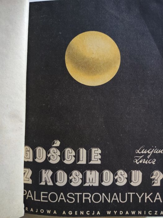 Goście z kosmosu? Paleoastronautyka - Lucjan Znicz