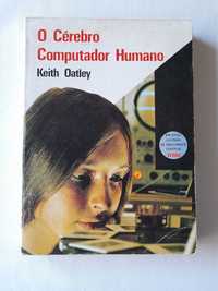 Livro O Cérebro Computador Humano  - Keith Oatley