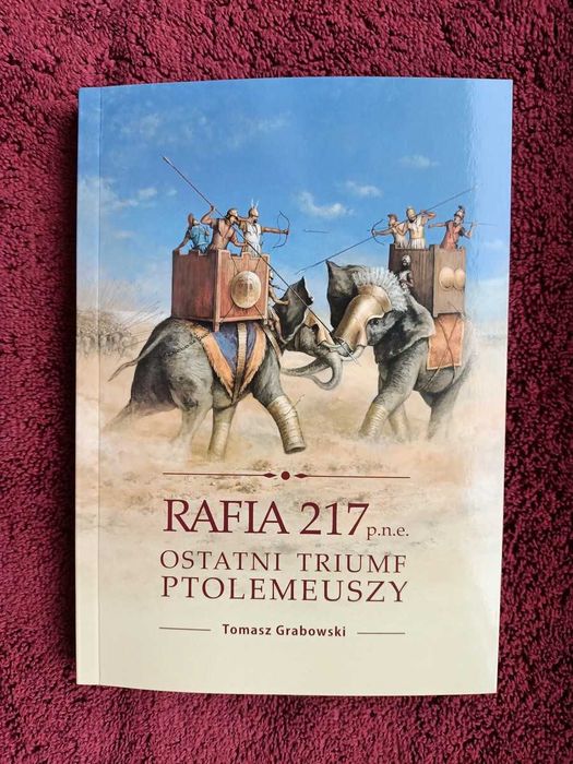 Rafia 217  przed Chr. _Ostatni triumf Ptolemeuszy - T.Grabowski _NOWA