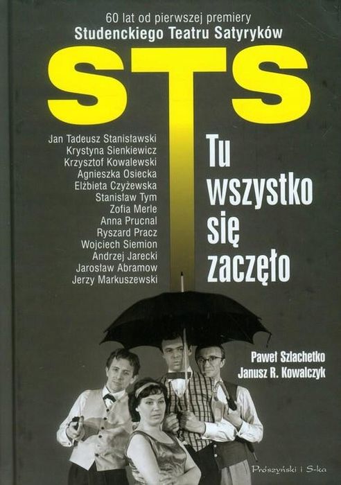 Sts. Tu Wszystko Się Zaczęło Janusz R. Kowalczyk, Paweł Szlachetko