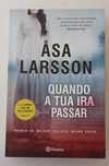 Quando a tua Ira Passar de Asa Larsson