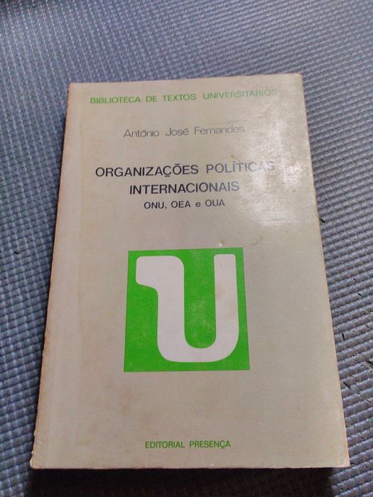 Organizações Políticas internacionais-ONU, oea e Oua-Ant° J.Fernandes