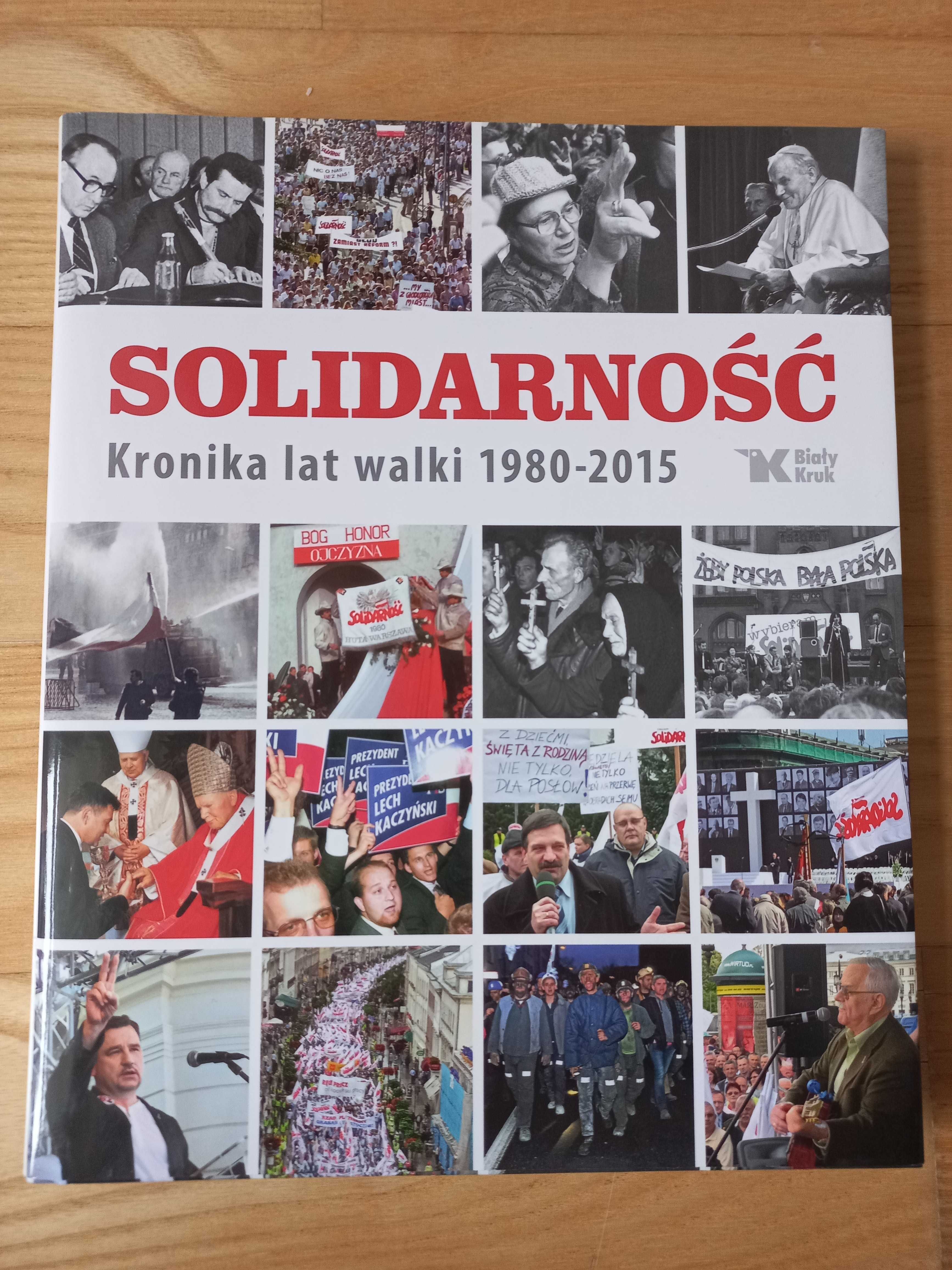 SOLIDARNOŚĆ Kronika lat walki