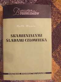 Ruth Moore Skamieniałymi śladami człowieka PIW 1966