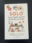 Solo - como trabalhar sozinho e não dar em doido
