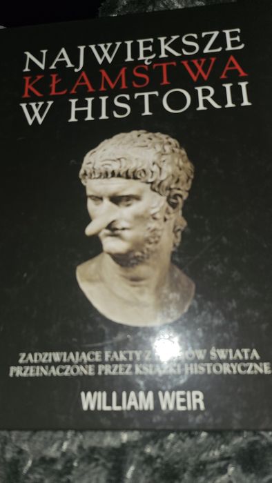Najważniejsze kłamstwa w historii  William Weir