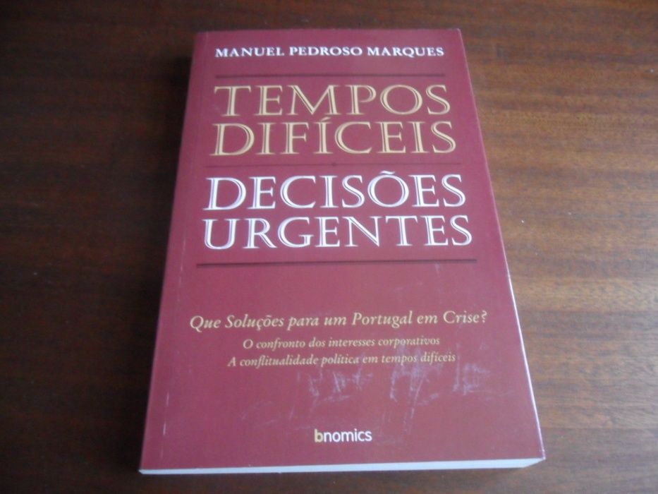"Tempos Difíceis, Decisões Urgentes" de Manuel Pedroso Marques