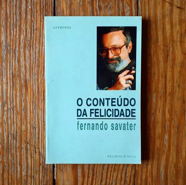 Fernando Savater - O Conteúdo da Felicidade
