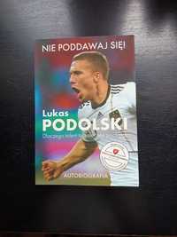 Sprzedam książkę Lukas Podolski - Nie poddawaj się