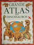 O Grande Atlas dos Dinossauros Edição de LUXO