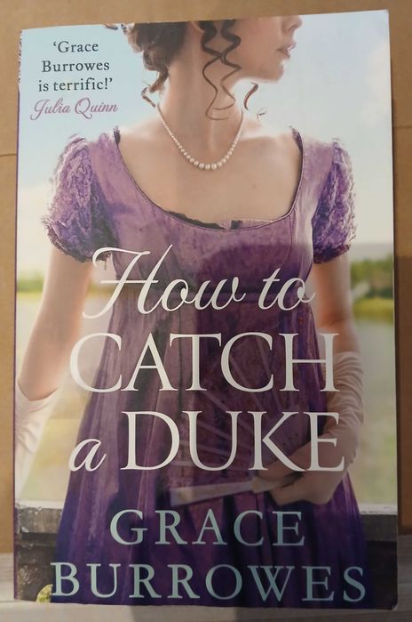 How To Catch A Duke De Grace Burrowes