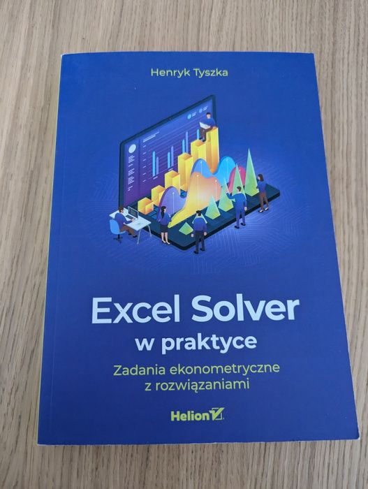 Henryk Tyszka - Excel Solver w praktyce