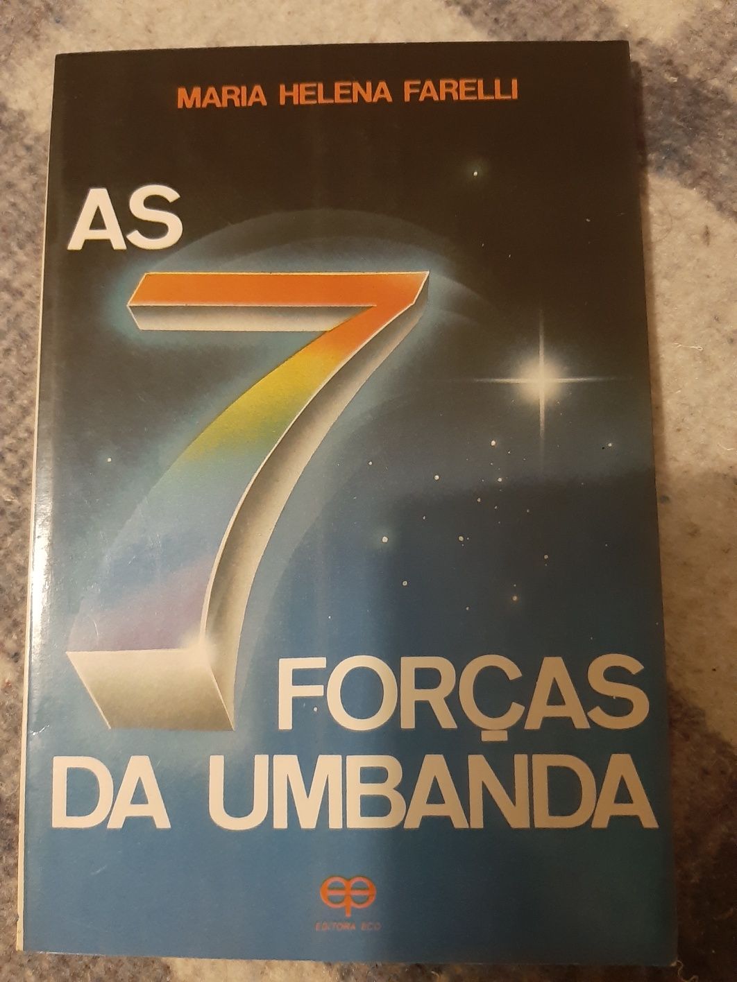 As 7 forças da Umbanda - Maria Helena Farelli