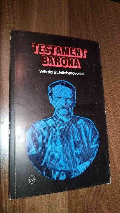Testament barona
Witold st. Michałowski