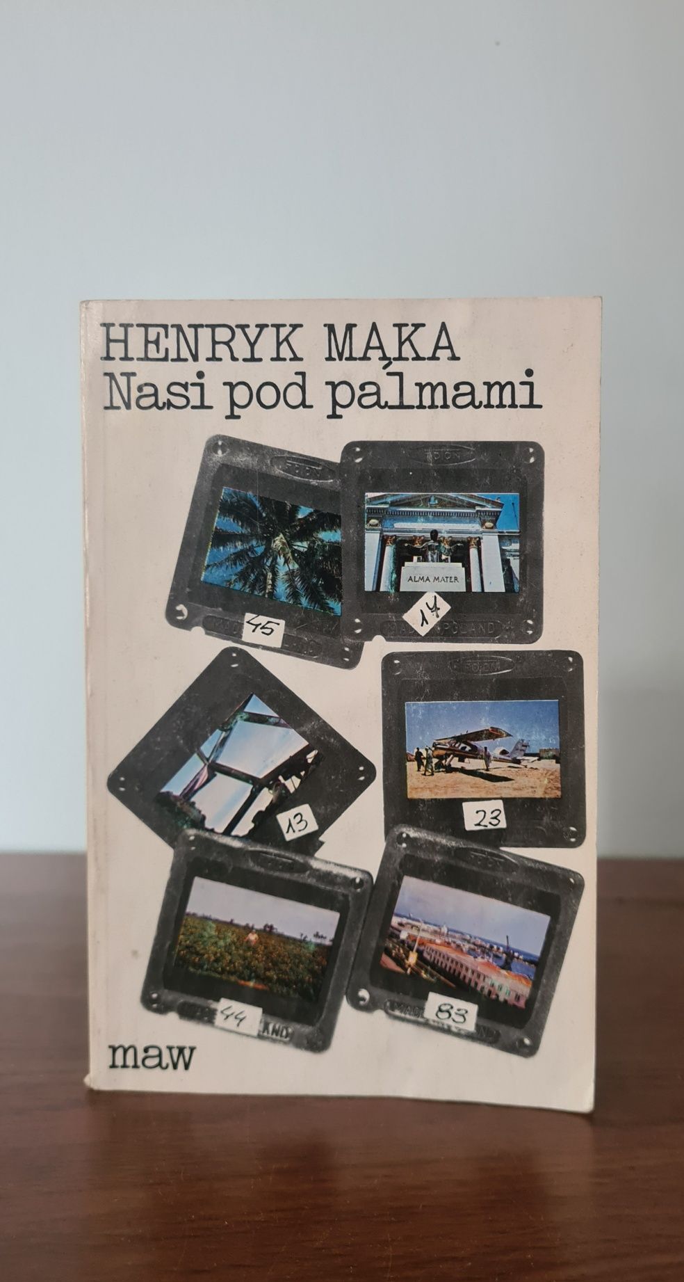 Nasi pod palmami - Henryk Mąka