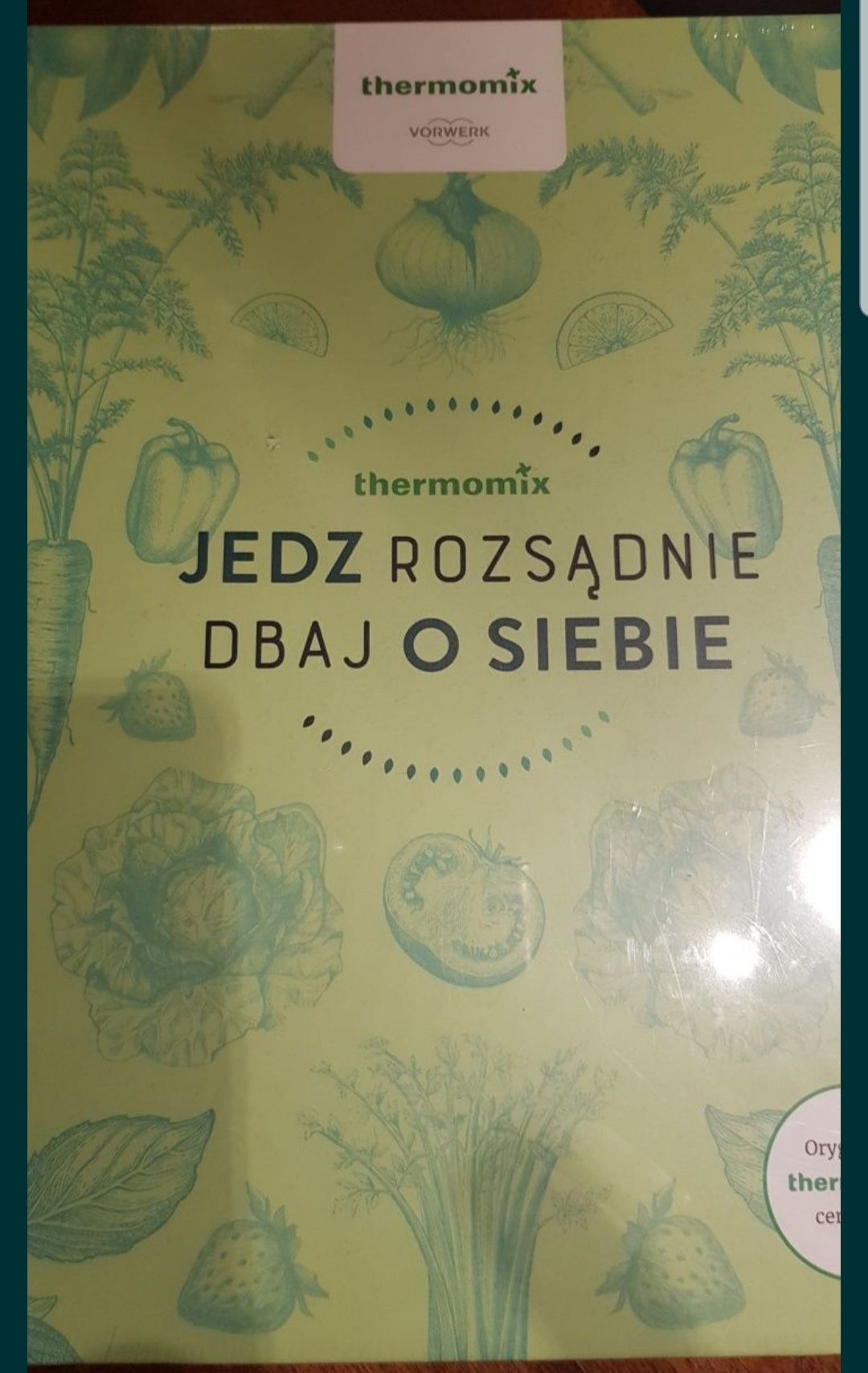 Thermomix książka Jedz rozsądnie dbaj o siebie. Nowa w folii.