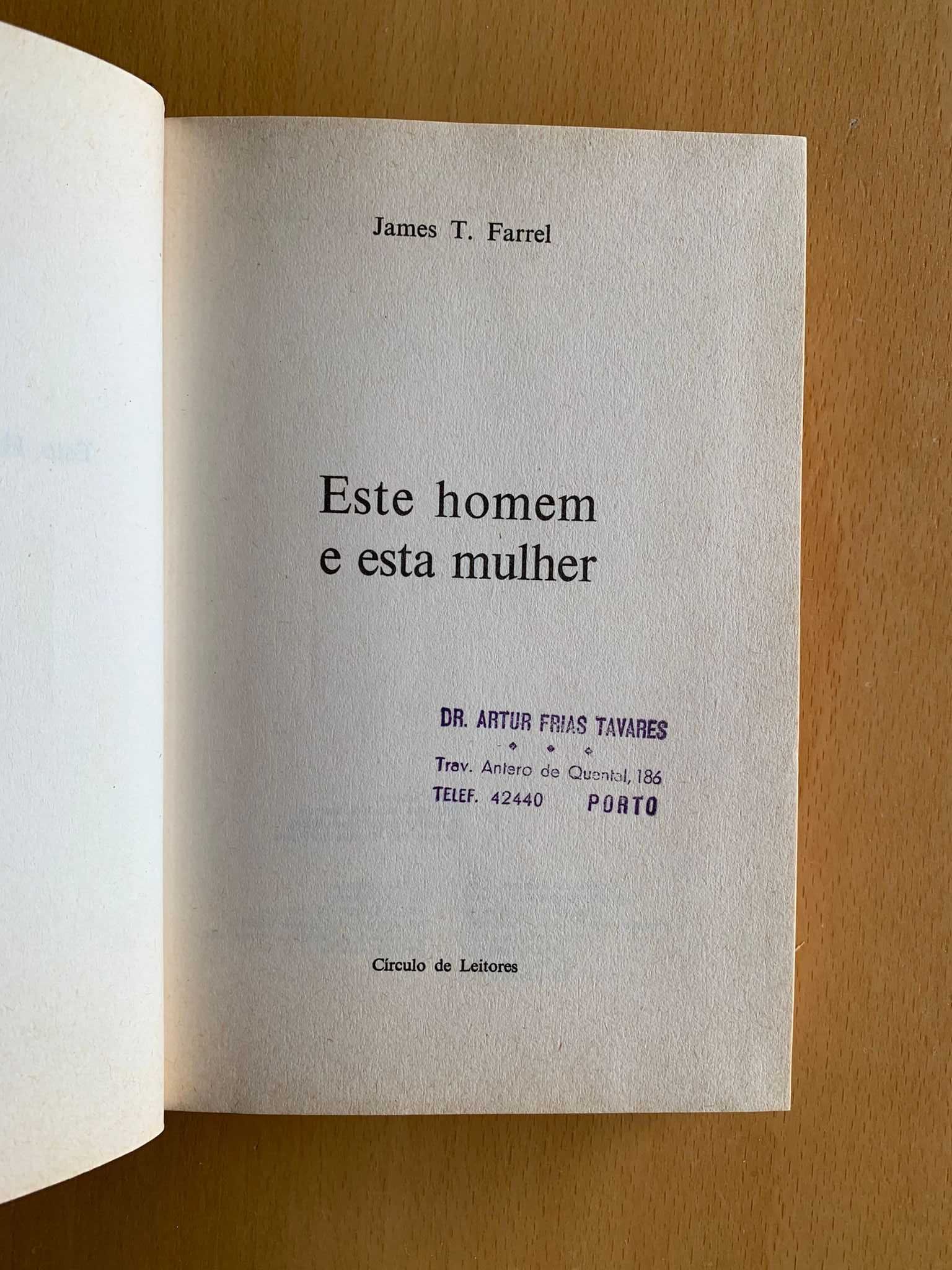 Este Homem e Esta Mulher - James T. Farrel