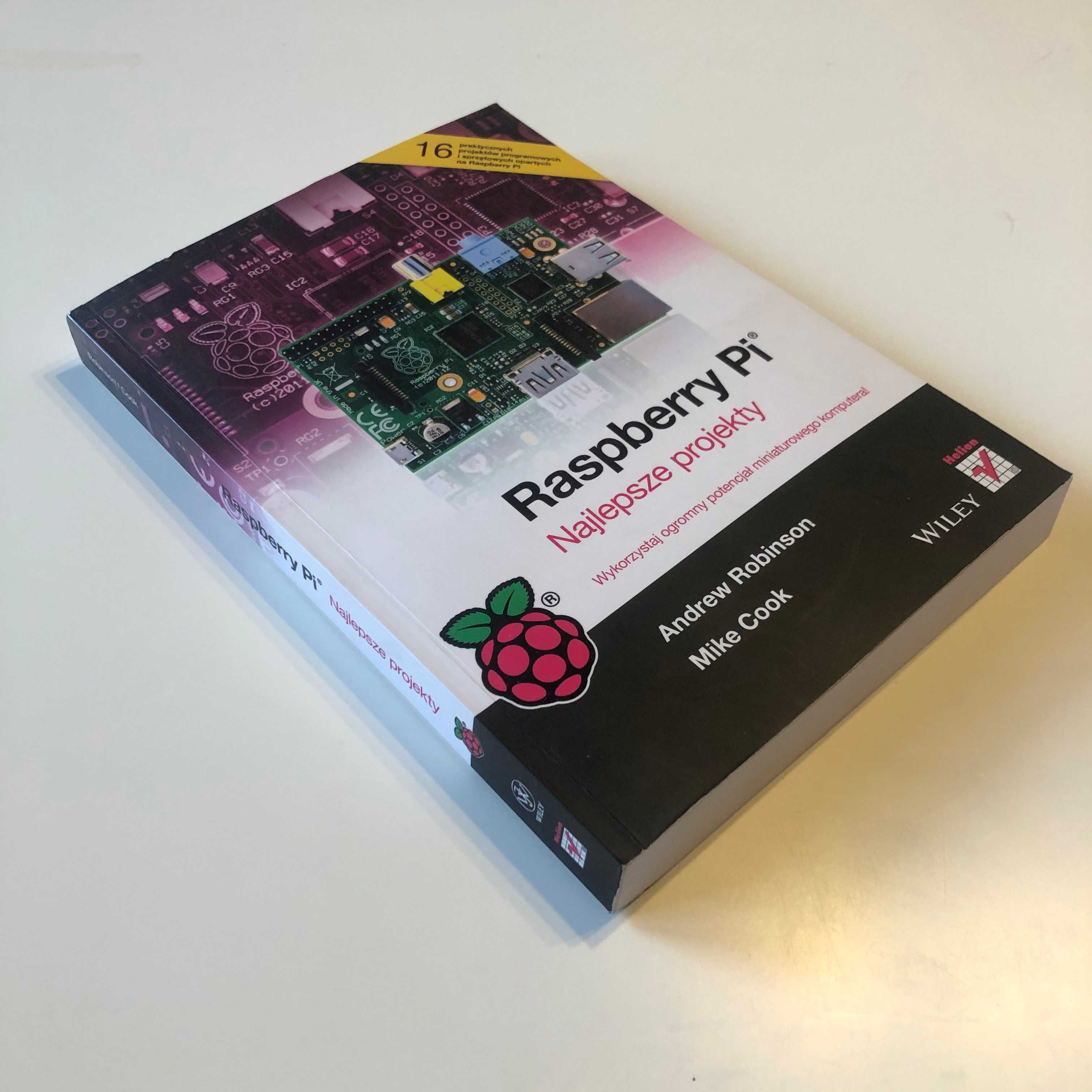 Raspberry Pi Najlepsze projekty (Robinson A., Cook M.)