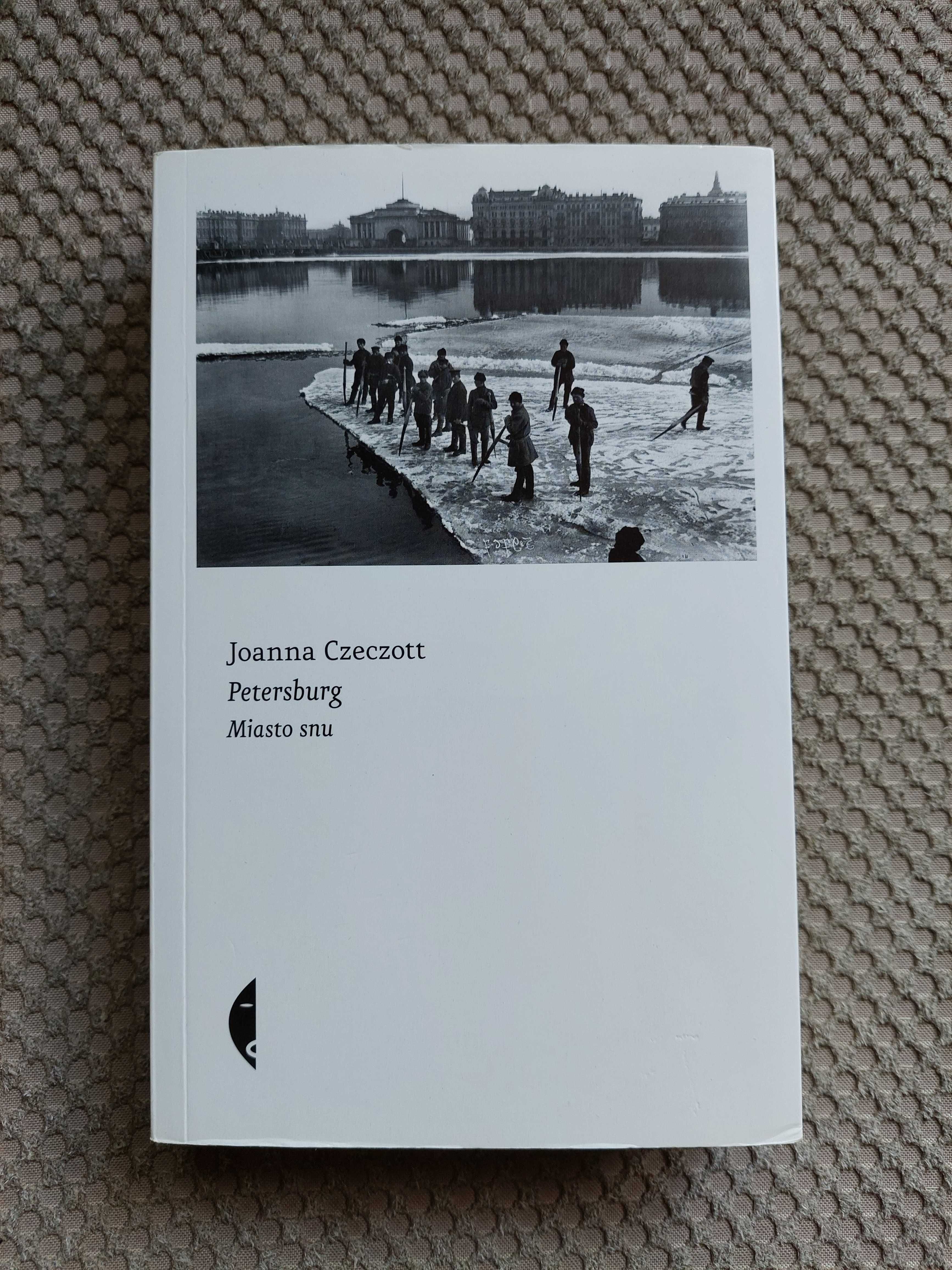 "Petersburg. Miasto snu" Joanna Czeczott