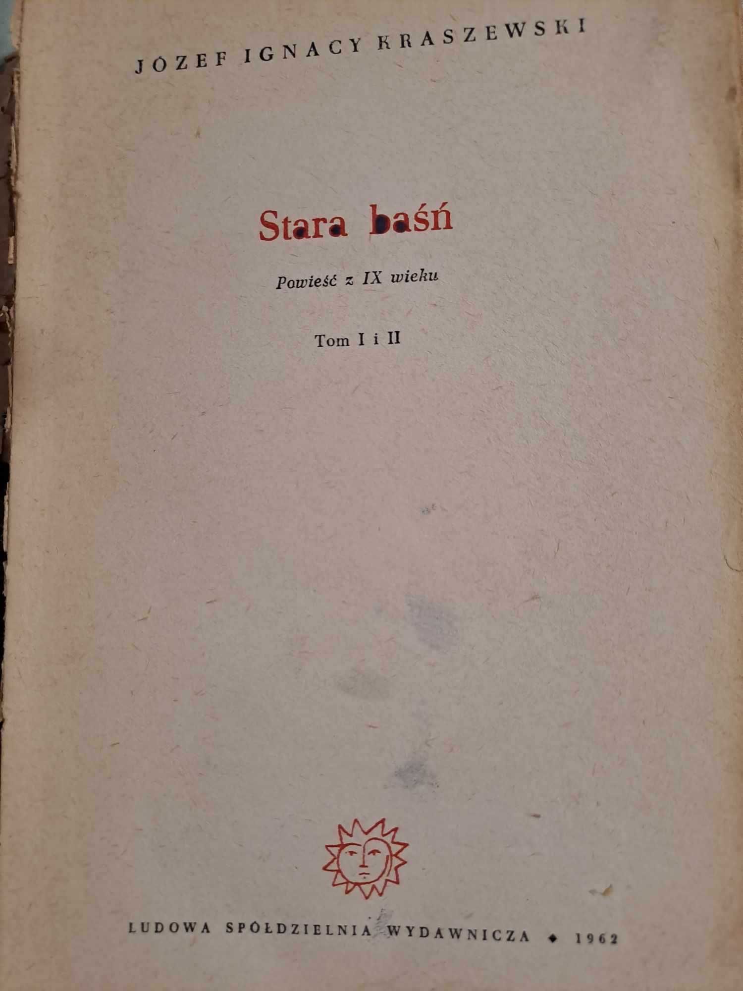 Stara baśń tom I i II Józef Ignacy Kraszewski 1962