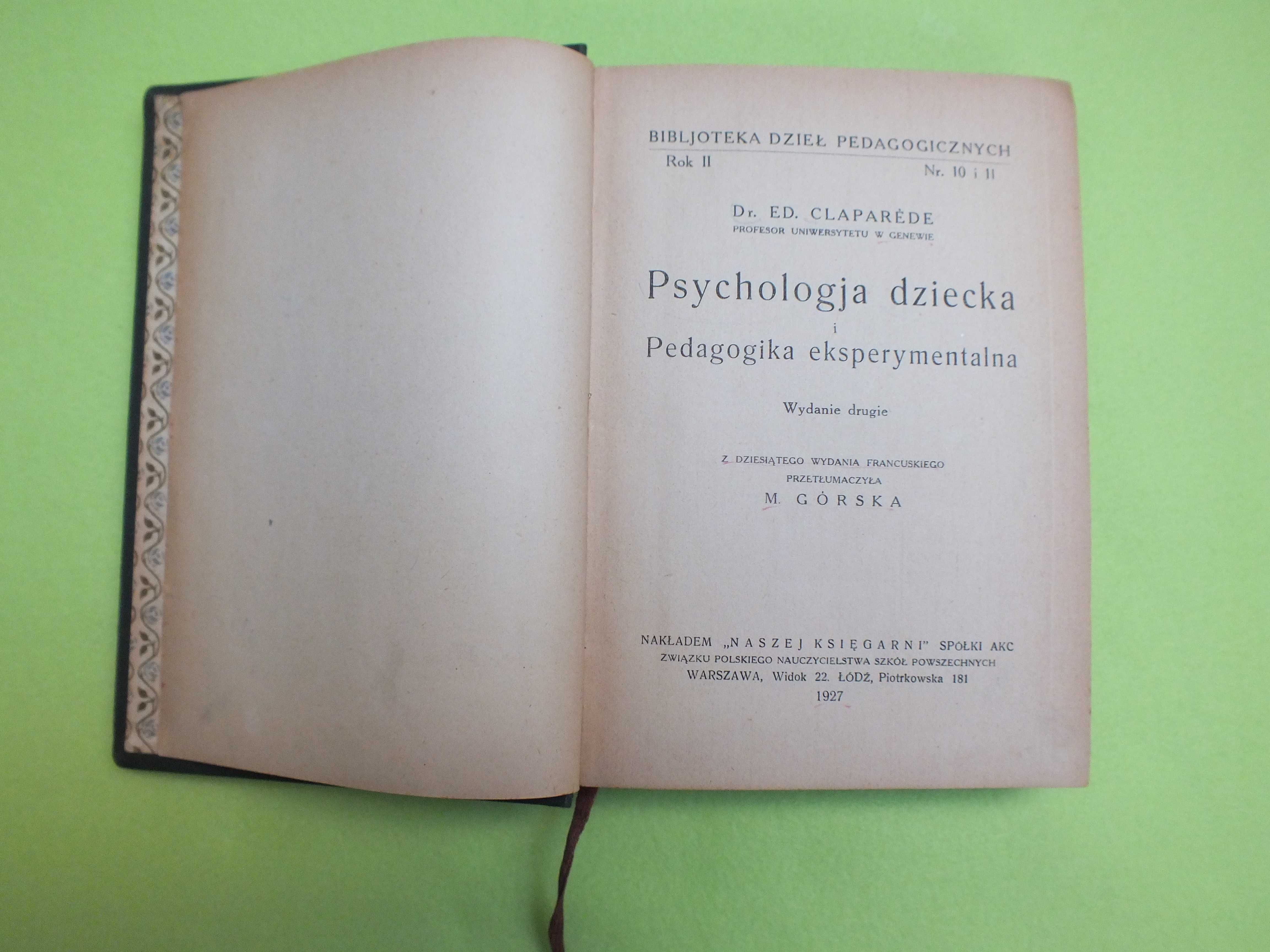 Psychologja dziecka.Pedagogika eksperymentalna CLAPAREDE 1927 -Unikat