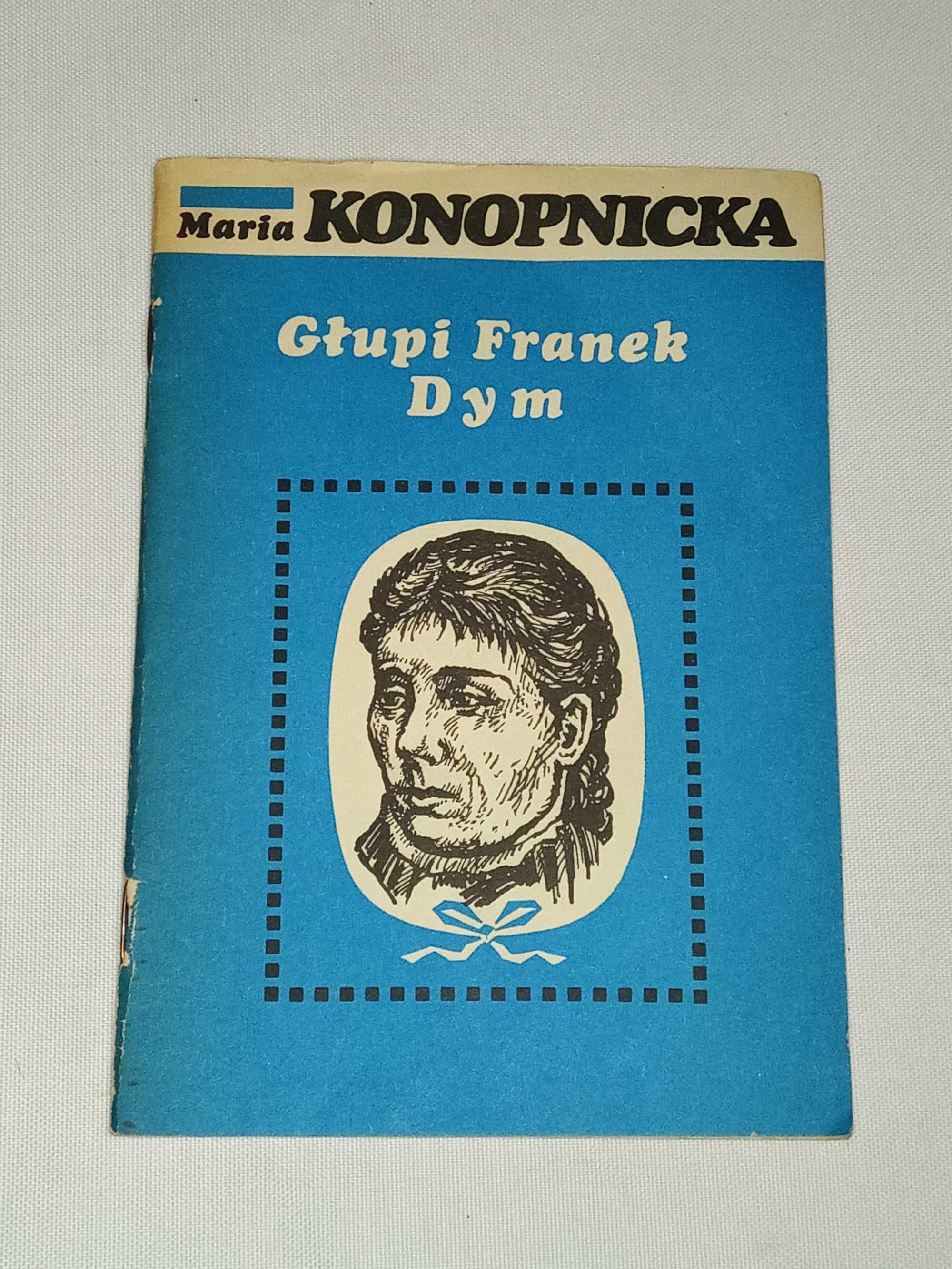 "Głupi Franek", "Dym" - Maria Konopnicka