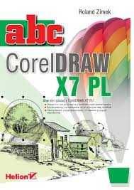 ABC CorelDRAW X7 PL Roland Zimek podrecznik