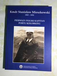 Kmdr Stanisław Mieszkowski  Pierwszy polski kapitan Portu Kołobrzeg