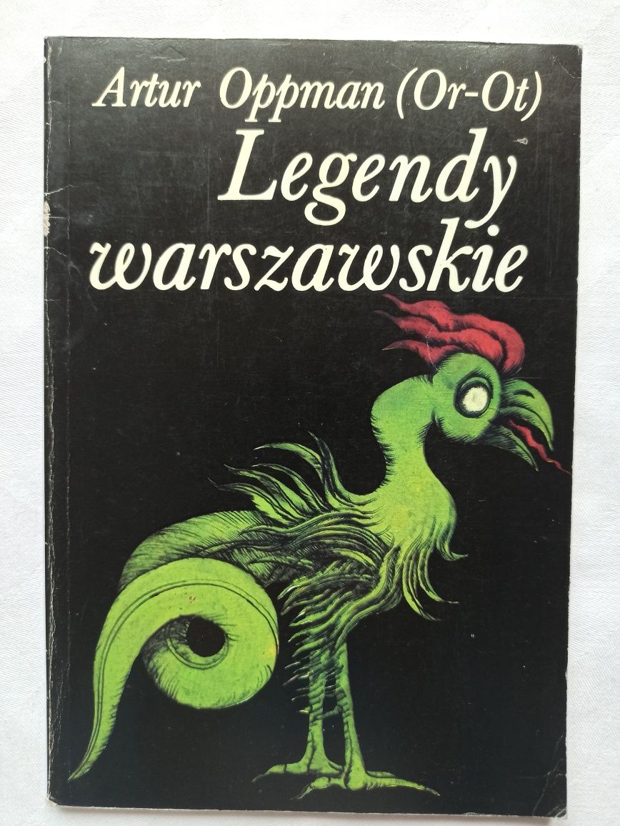 "Legendy warszawskie" Artur Oppmam ( Or-Ot) wydanie l