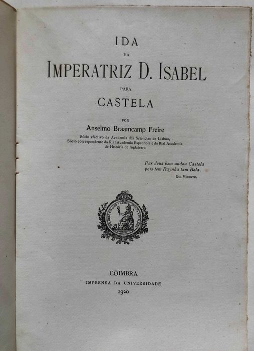 Ida da Imperatriz D. Isabel para Castela - Anselmo Braamcamp Freire