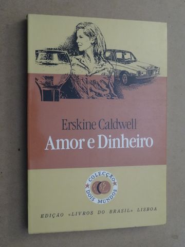 Amor e Dinheiro de Erskine Caldwell