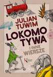 Lokomotywa i inne wiersze Julian Tuwim Greg