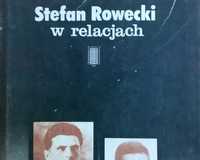 Stefan Rowecki w relacjach – redakcja Tomasz Szarota