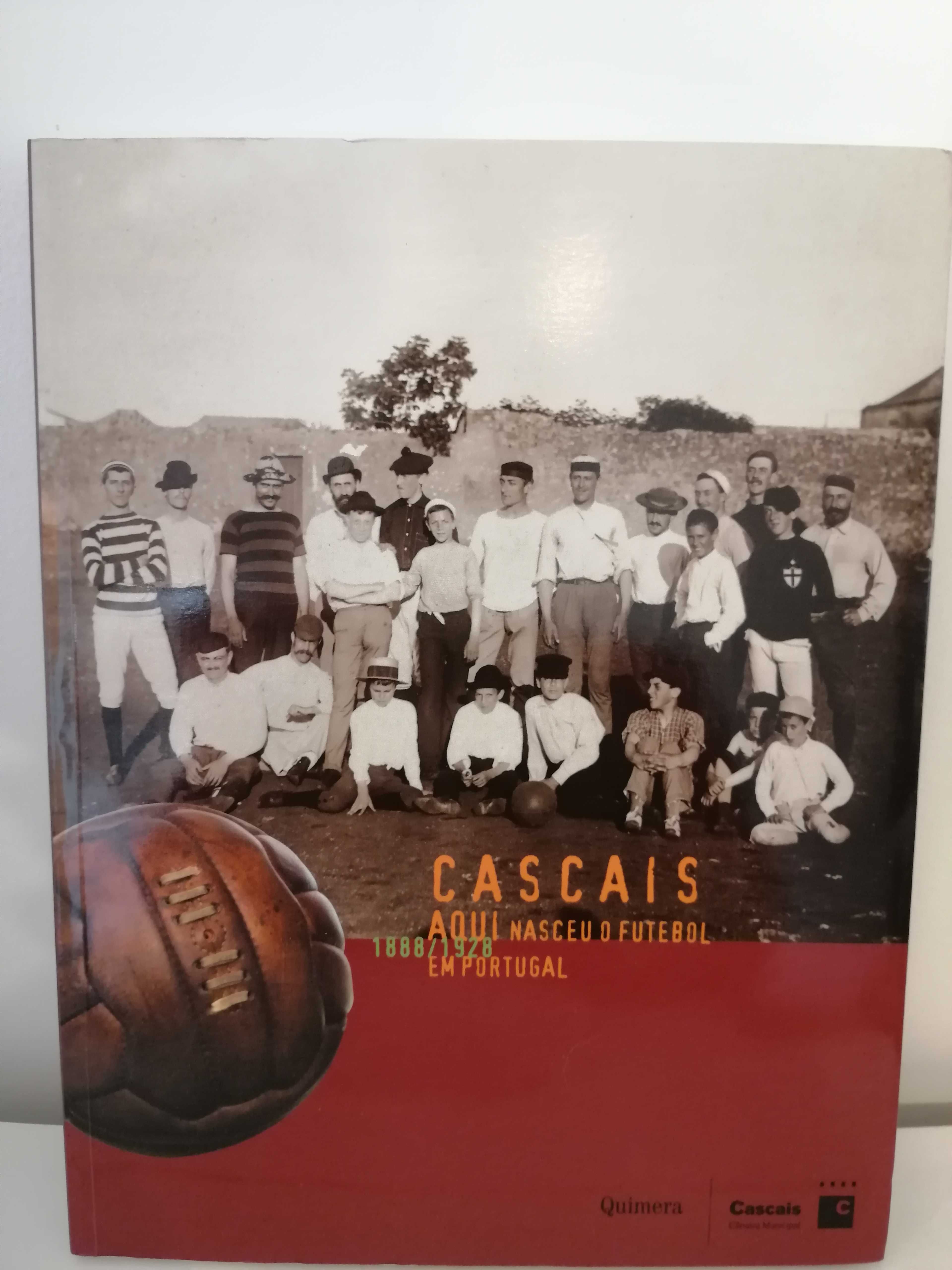 Cascais aqui nasceu o futebol em Portugal ( 1888 a 1928)